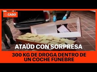 ATAÚD CON SORPRESA: 300 KILOS DE DROGA DENTRO DE UN COCHE FÚNEBRE