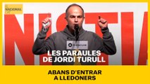 Les paraules de Jordi Turull abans d'entrar a Lledoners