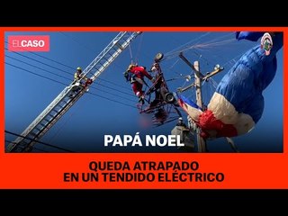 Papá Noel queda atrapado en un tendido eléctrico