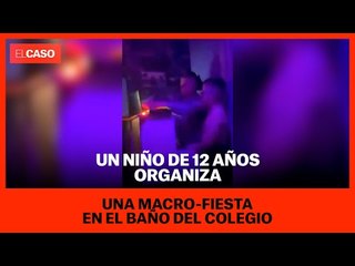 Un niño de 12 años organiza una macro fiesta en el baño del colegio