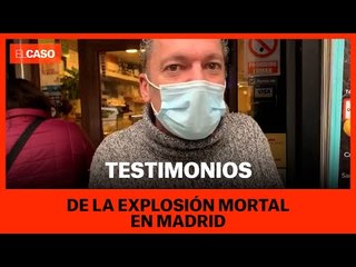 Testimonios de la explosión mortal de Madrid