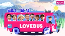 Love Bus | Hành Trình Kết Nối Những Trái Tim - Mùa 1 - Tập 37