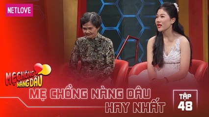 Mẹ Chồng Nàng Dâu Hay Nhất -Tập 48: Con dâu 19 tuổi 2 người con khiến Quyền Linh rơi nước mắt