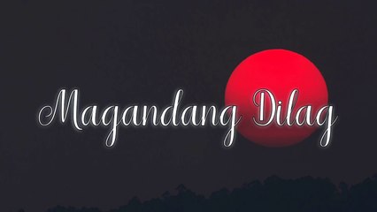 Magandang Dilag//