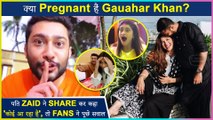 Zaid Darbar Gives Good News | Fans Speculate If Gauahar Khan Is Pregnant?