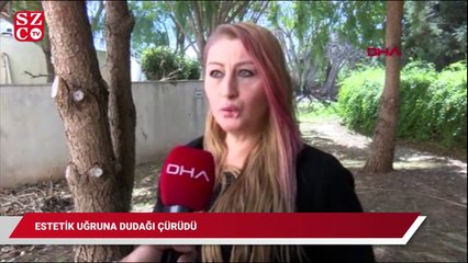 Estetik uğruna dudağı çürüyen Songül'ün hukuk mücadelesi devam ediyor