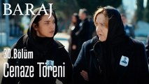 Cenaze töreni - Baraj 30. Bölüm