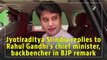Jyotiraditya Scindia replies to Rahul Gandhi’s chief minister, backbencher in BJP remark