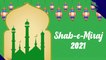 Shab-e-Miraj 2021 Wishes and Images: Islamic Quotes and Messages to Send On the \'Night of Ascent\'