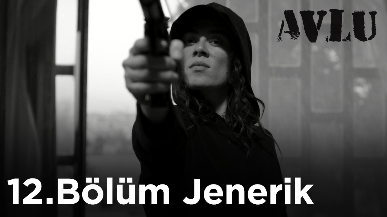 Avlu - 12.Bölüm Jenerik