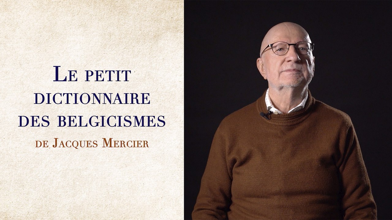 Le dictionnaire des belgicismes de Jacques Mercier
