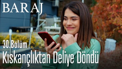 Kıskançlıktan deliye döndü - Baraj 30. Bölüm
