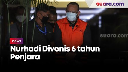 Eks Sekretaris MA Nurhadi Divonis 6 tahun Penjara