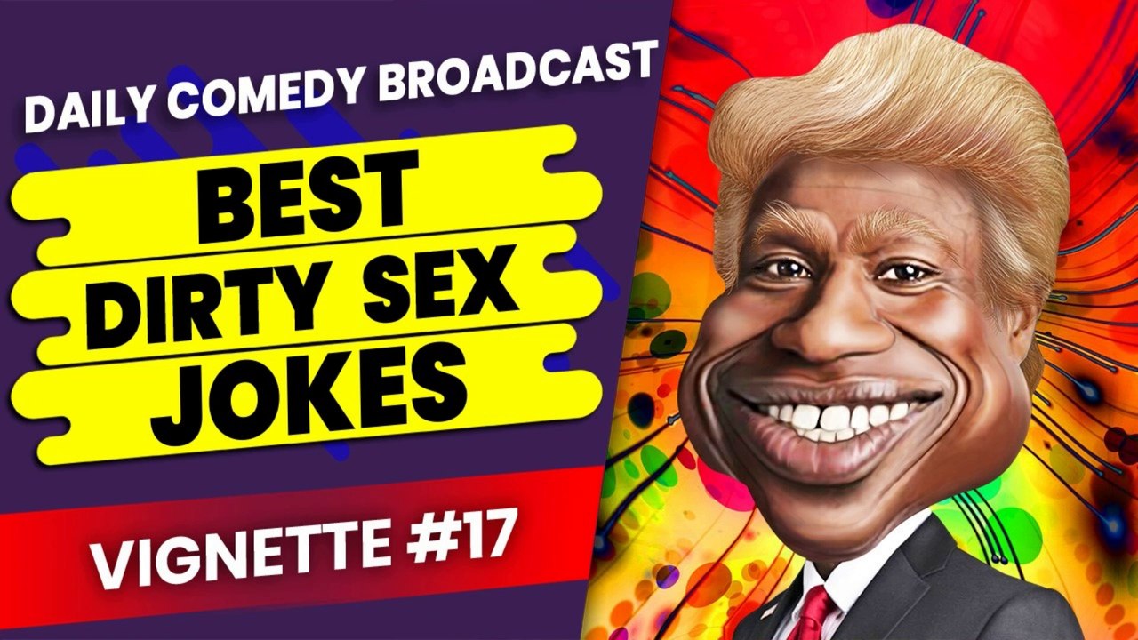 Nasty Jokes | Nastiest Dirty Jokes | Nastiest Jokes | Nasty Dirty Jokes | Vignette #17