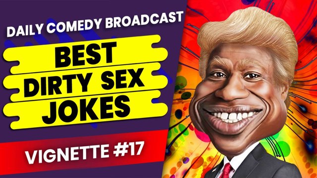 Nasty Jokes | Nastiest Dirty Jokes | Nastiest Jokes | Nasty Dirty Jokes | Vignette #17