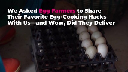 We Asked Egg Farmers to Share Their Favorite Egg-Cooking Hacks With Us