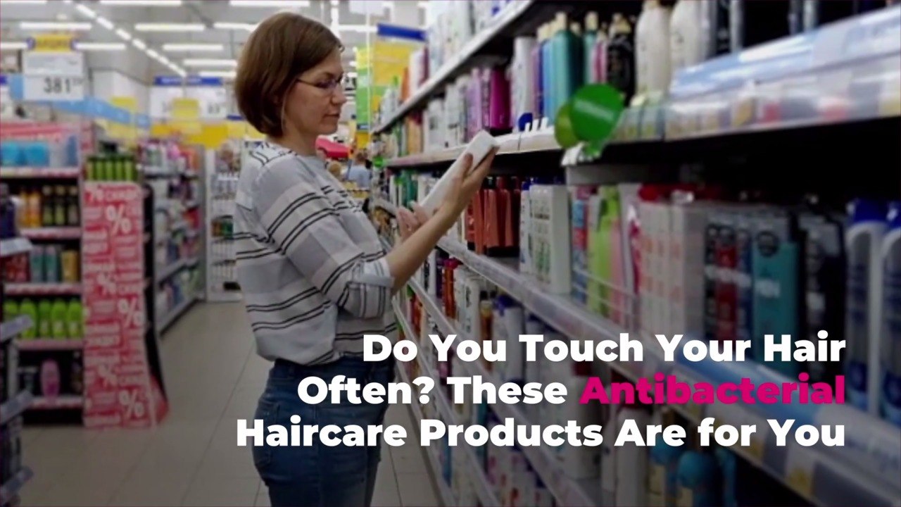 Do You Touch Your Hair Often? These Antibacterial Haircare Products Are for You