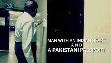 Man With An Indian Heart And A Pakistani Passport