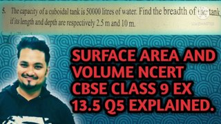 SURFACE AREA AND VOLUME NCERT CBSE CLASS 9 EX 13.5 Q5 EXPLAINED.