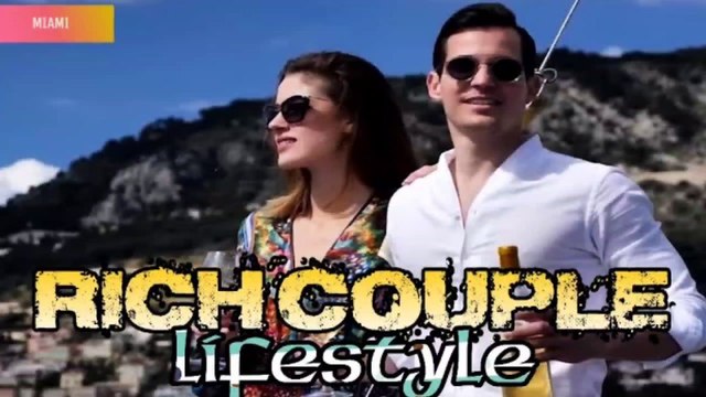 RICH COUPLE LUXURY LIFESTYLE | BILLIONAIRE LIFE MOTIVATION