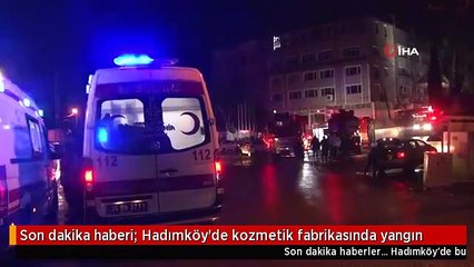 Son dakika haberi: Hadımköy'de kozmetik fabrikasında yangın