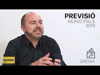 ✉ MUNICIPALS 2019 | INFORME GIRONA | PREVISIÓ 2/2