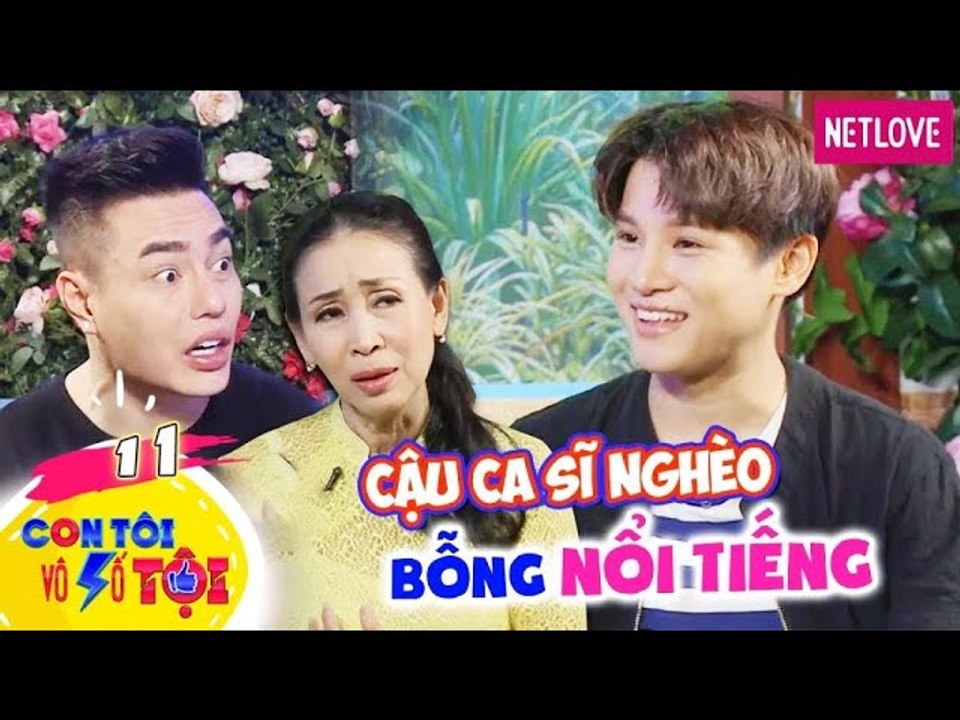Con Tôi Vô Số Tội - Tập 11: Được vợ đạo diễn triệu đô để mắt tới, cậu ca sĩ nghèo bất ngờ nổi tiếng