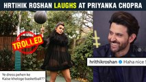 Hrithik Roshan's REACTION On Priyanka Chopra Posing At A Basketball Court In High Heels