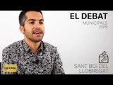 ✉ MUNICIPALS 2019 | INFORME SANT BOI DEL LLOBREGAT | DEBAT