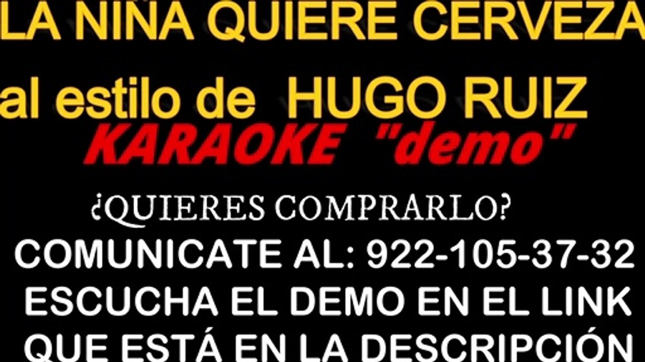 LA NIÑA QUIERE CERVEZA Hugo Ruiz KARAOKE "Demo"
