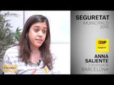 ANNA SALIENTE | CANDIDATA BARCELONA | SEGURETAT | MUNICIPALS 2019