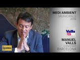 MANUEL VALLS | CANDIDAT BARCELONA | MEDI AMBIENT | MUNICIPALS 2019