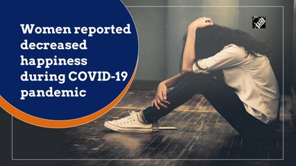 Women reported decreased happiness during Covid-19 pandemic