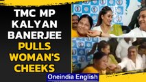 TMC MP Kalyan Banerjee pulls woman's cheek, patronises her | Oneindia News