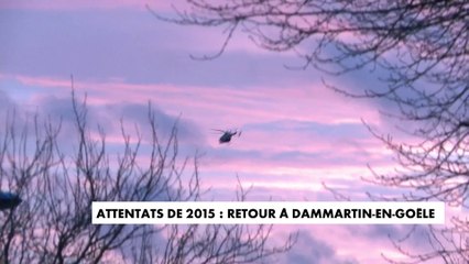 Attentats de 2015 : retour à Dammartin-en-Goële