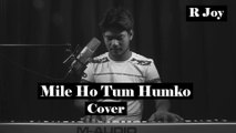 Mile Ho Tum Humko Unplugged Cover | Neha Kakkar | Tony Kakkar | R Joy | Zee Music Co. | FEVER