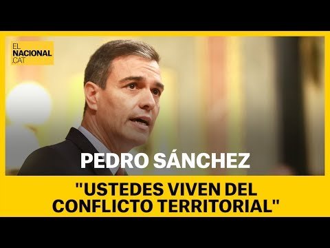 Sánchez a Casado: Ustedes viven del conflicto territorial