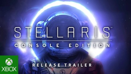Stellaris: Console Edition - Tráiler Lanzamiento en Xbox One