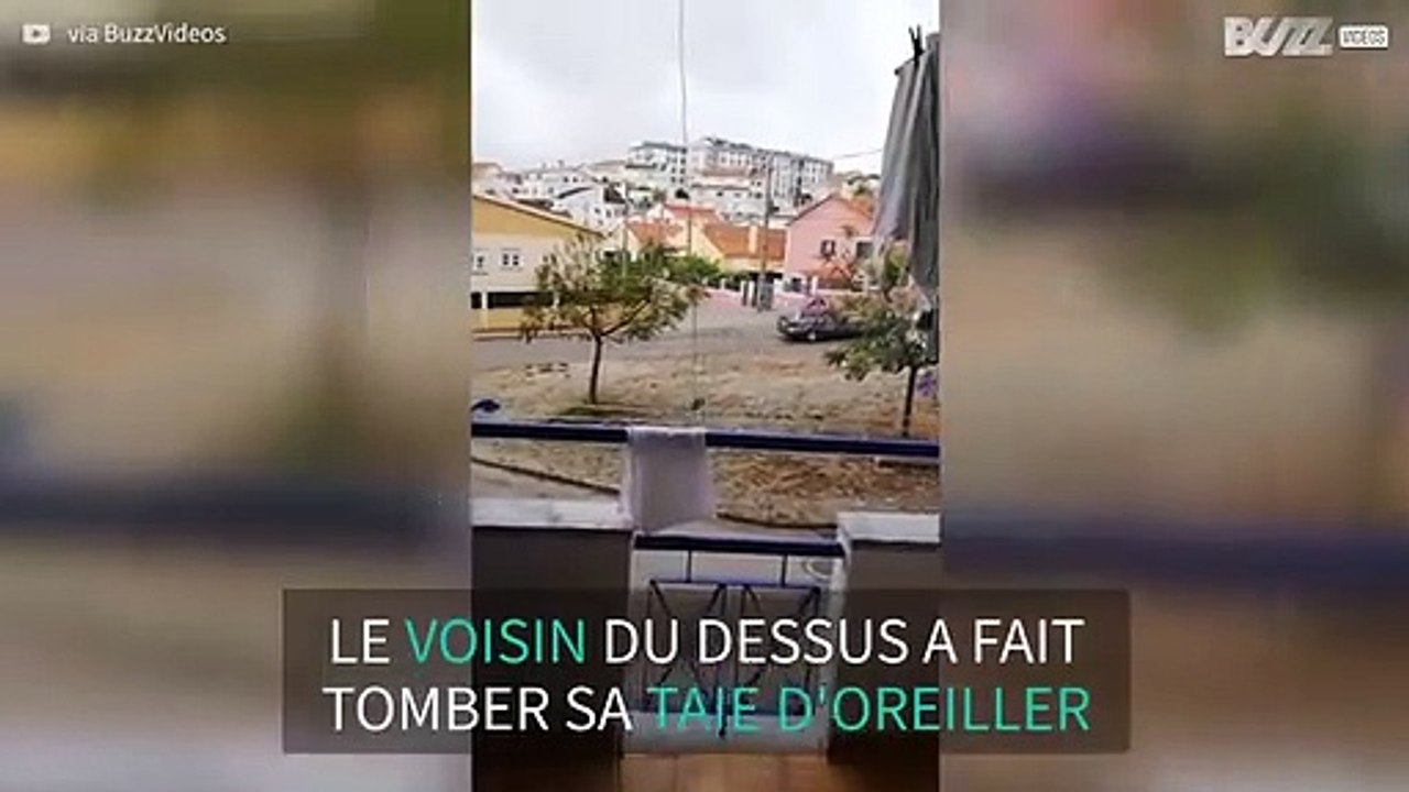 Quand le voisin du dessus "repêche" sa taie d'oreiller