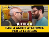 L' IuTuber parla amb Plataforma per la Llengua sobre el català a les escoles