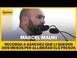 Marcel Mauri recorda a Sánchez que li queden dos mesos per alliberar els presos
