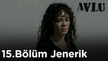 Avlu - 15.Bölüm Jenerik | Esmeray 