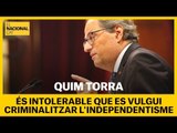 Torra afirma que és 