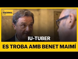L’iu-tuber es troba amb Benet Maimí
