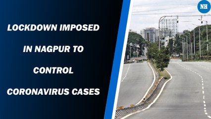 Nagpur put under lockdown from March 15-21 to combat COVID-19 cases