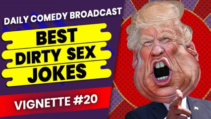 Offensive Dirty Jokes | Offensive Jokes | Clever Dirty Jokes | Vignette #20