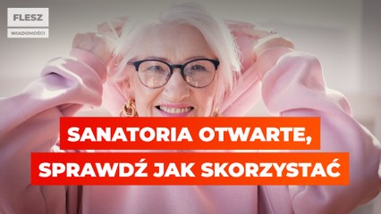 Sanatoria otwarte, sprawdź jak skorzystać