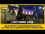 Contenidors bolcats i un detingut després de la manifestació a Barcelona