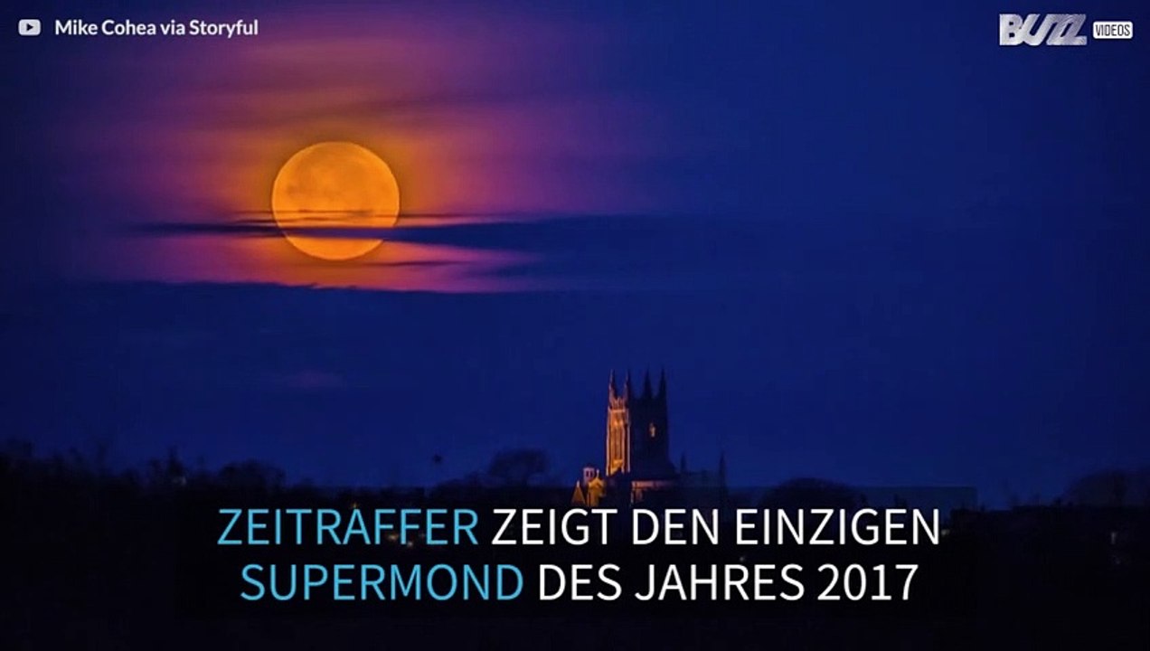 Der einzigen Supermond des Jahres 2017 im Zeitraffer