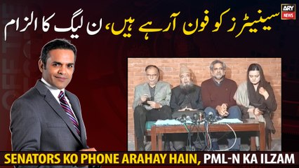 Senators are getting calls, PML-N alleges